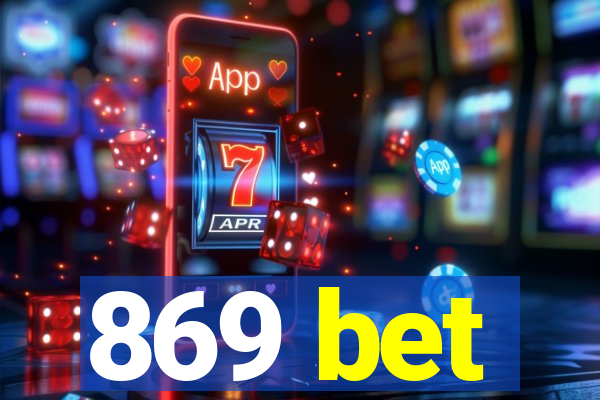 869 bet